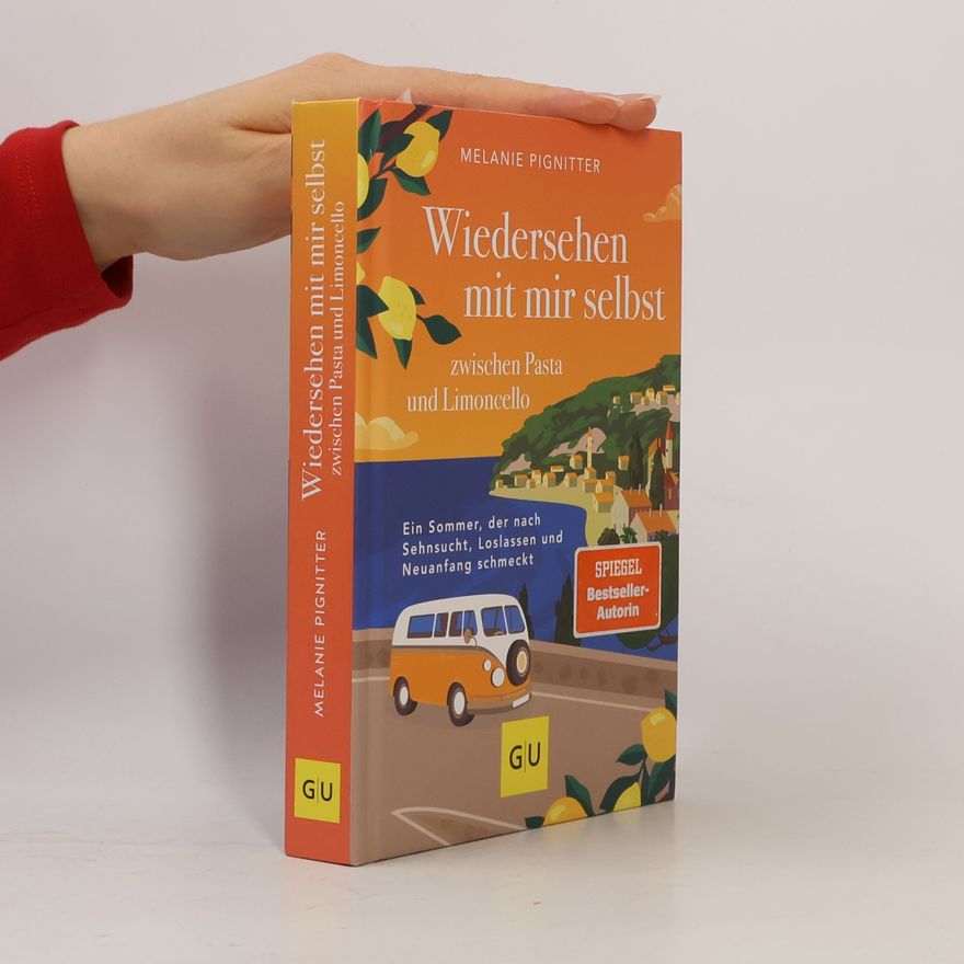 Melanie Pignitter Wiedersehen mit mir selbst zwischen Pasta und Limoncello