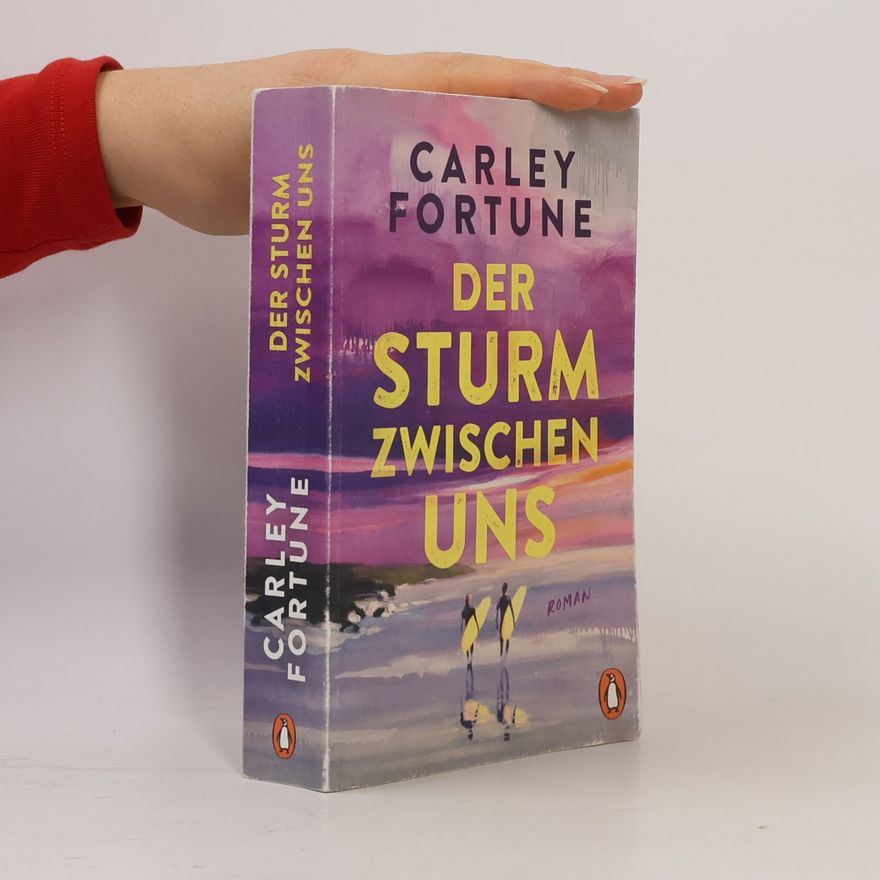Carley Fortune Der Sturm zwischen uns