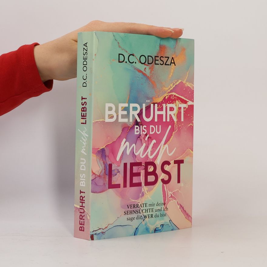 D. C. Odesza Berührt bis du mich Liebst