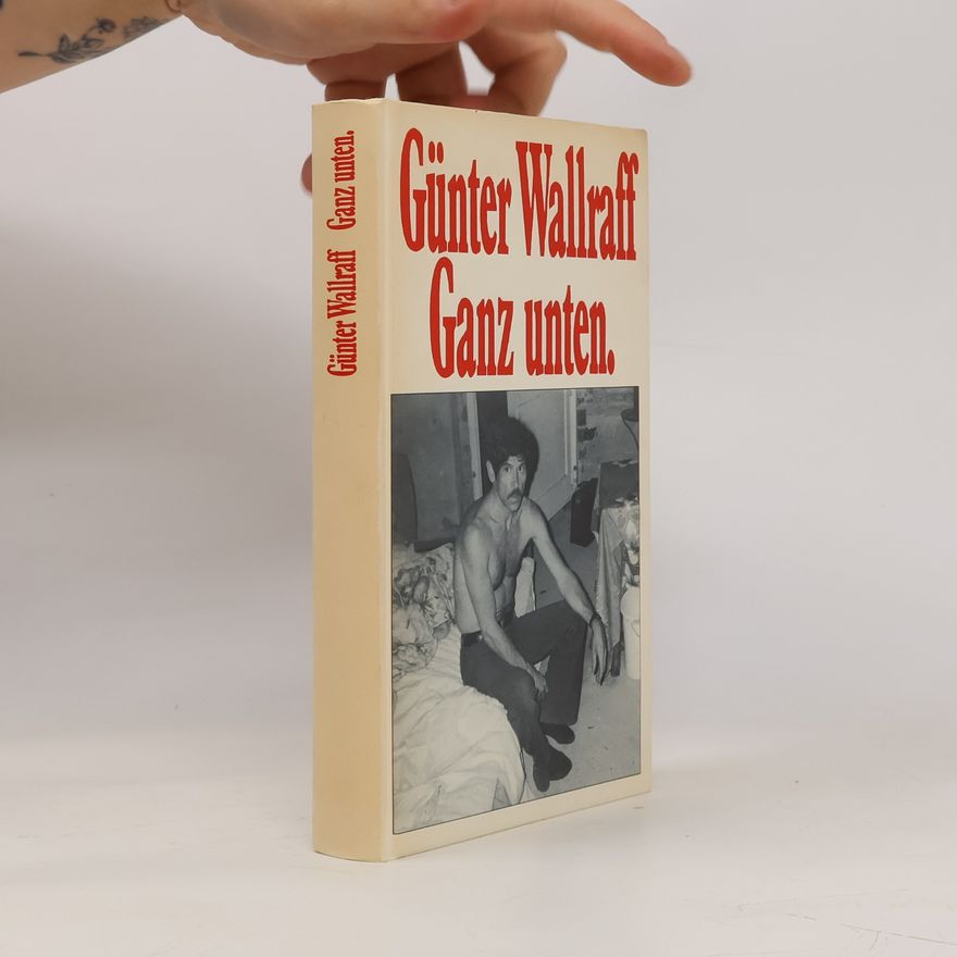 Günter Wallraaf Ganz unten