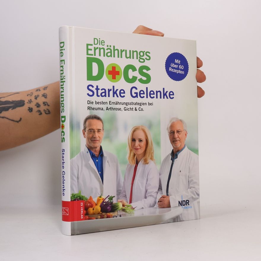 Matthias Riedl Die Ernährungs-Docs – Starke Gelenke