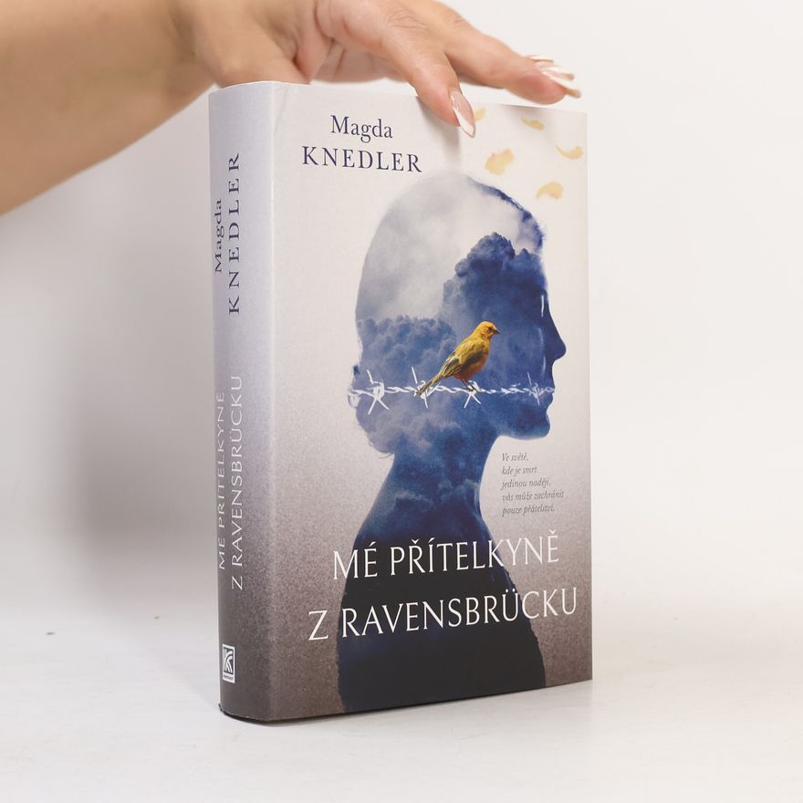 Magdalena Knedler Mé přítelkyně z Ravensbrücku
