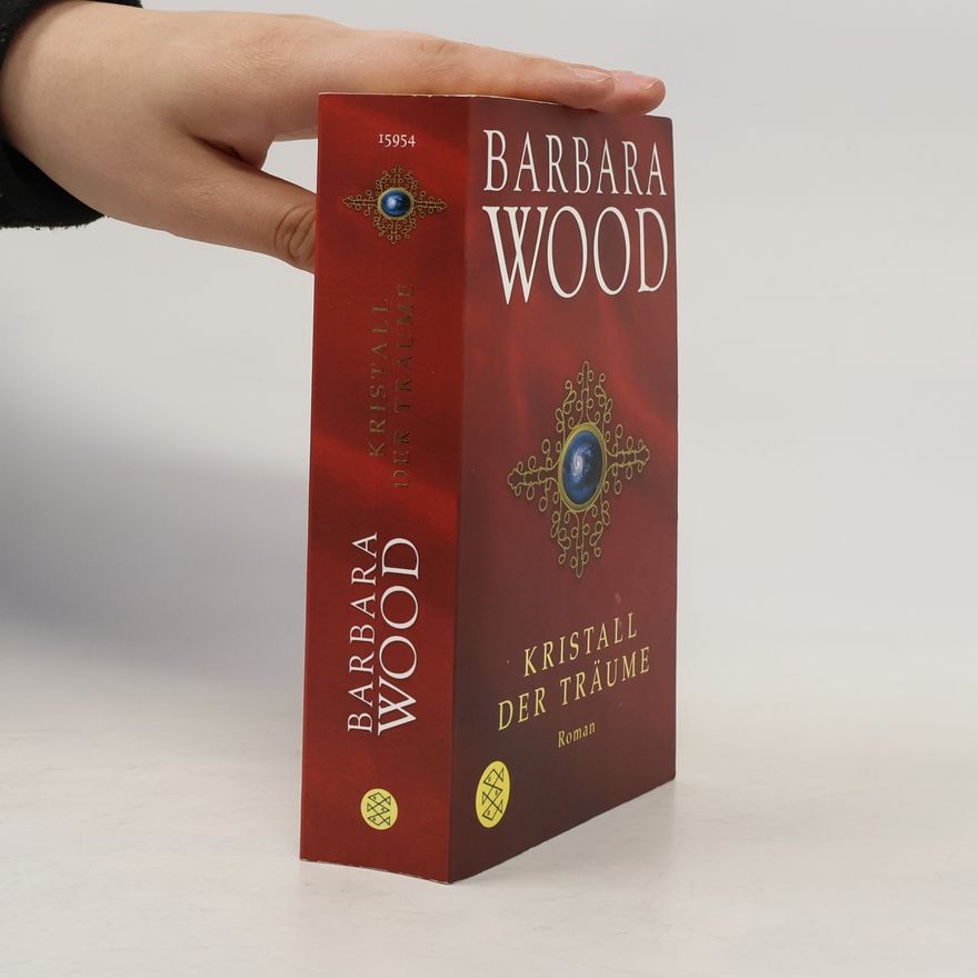 Barbara Wood Kristall der Träume: Roman