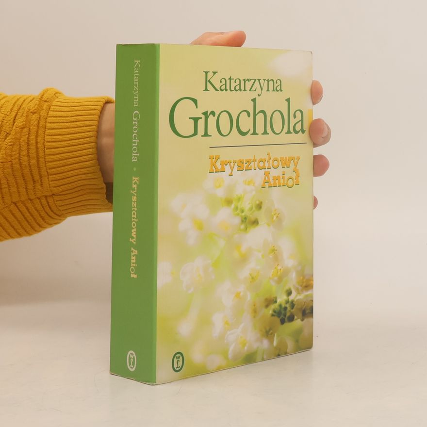 Katarzyna Grochola Kryształowy Anioł