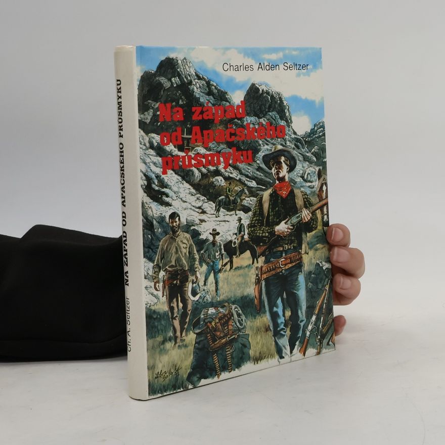 Charles Alden Seltzer Na západ od Apačského průsmyku