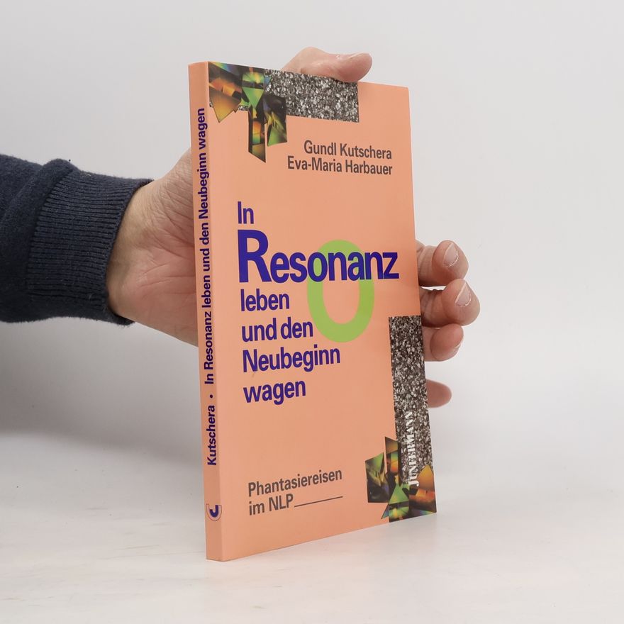 Gundl Kutschera In Resonanz leben und den Neubeginn wagen