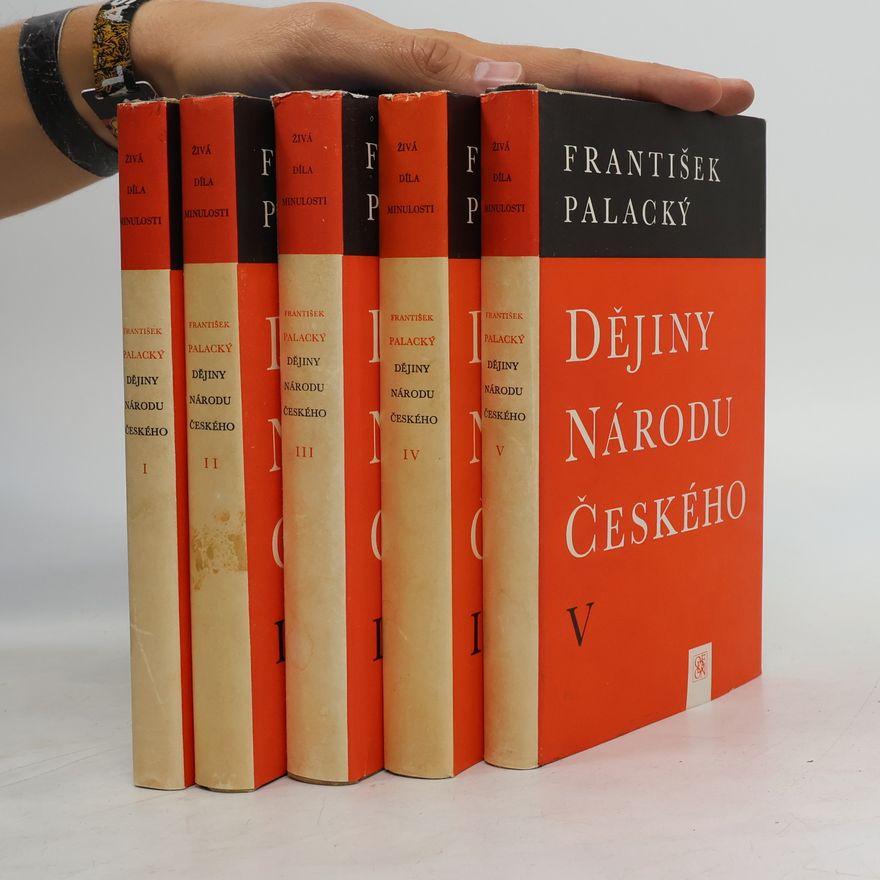 František Palacký Dějiny národu českého I-V