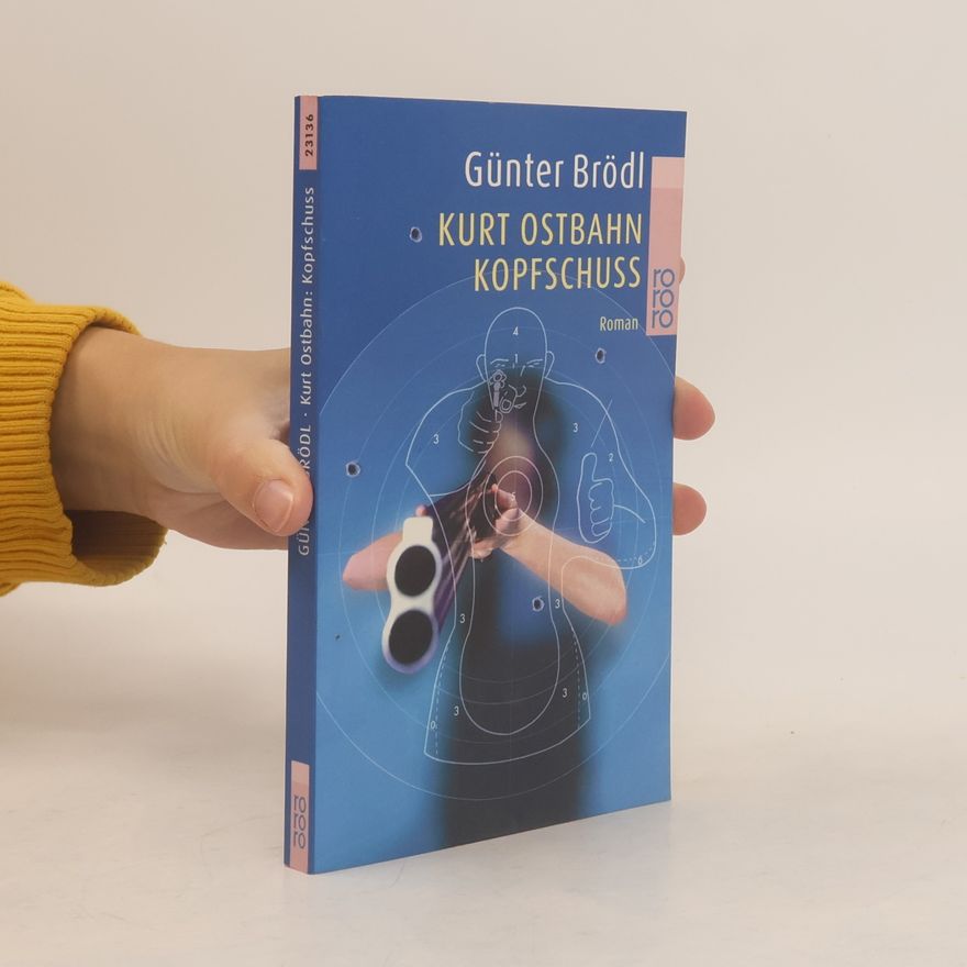Günter Brödl Kurt Ostbahn: Kopfschuss.