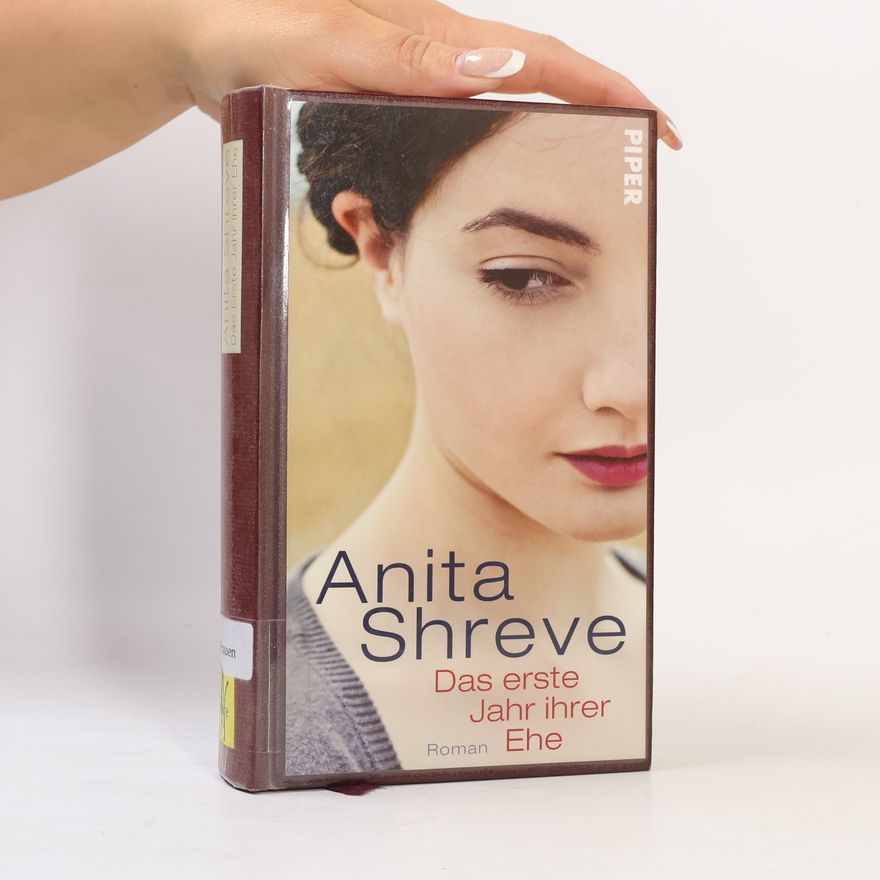 Anita Shreve Das erste Jahr ihrer Ehe