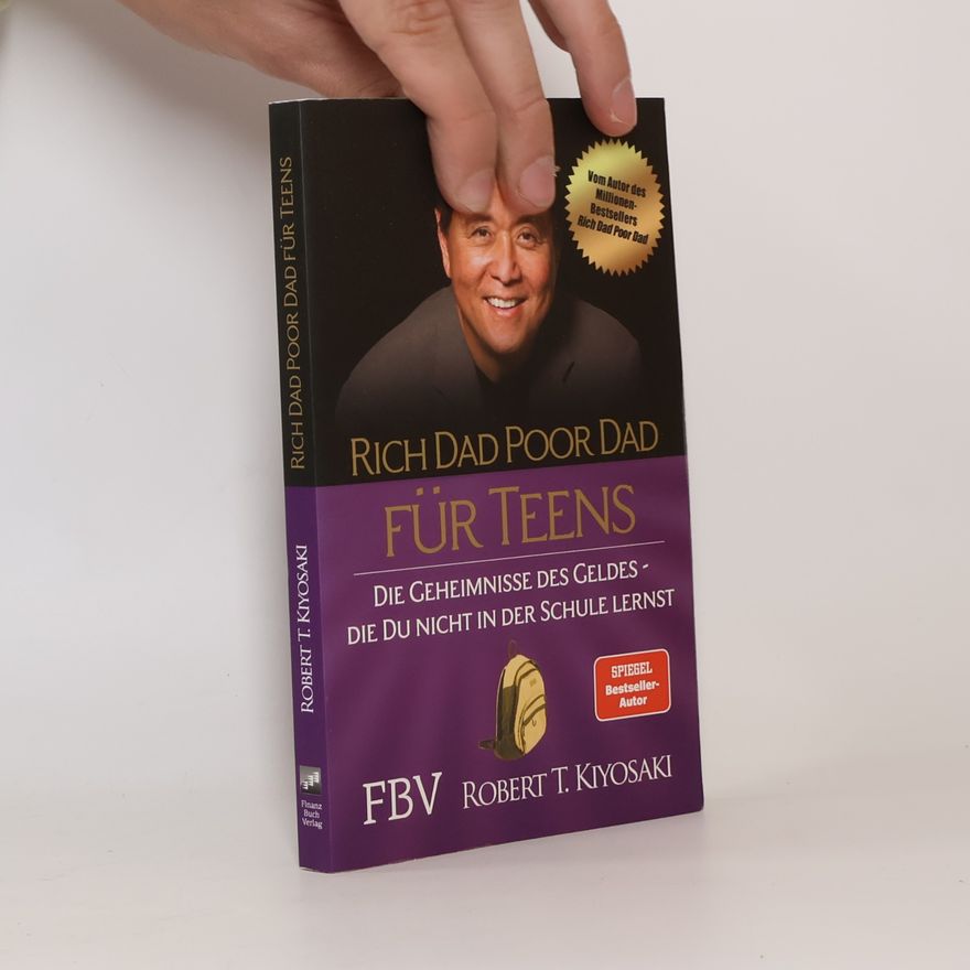Robert T. Kiyosaki Rich Dad Poor Dad für Teens
