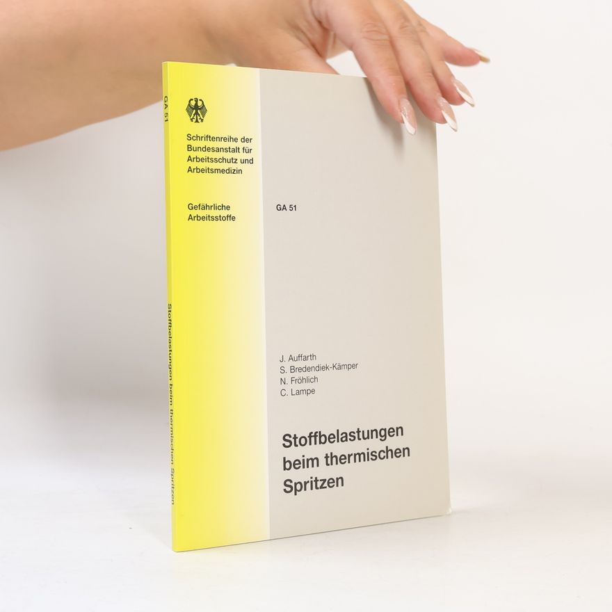 Carsten Lampe Stoffbelastungen beim thermischen Spritzen
