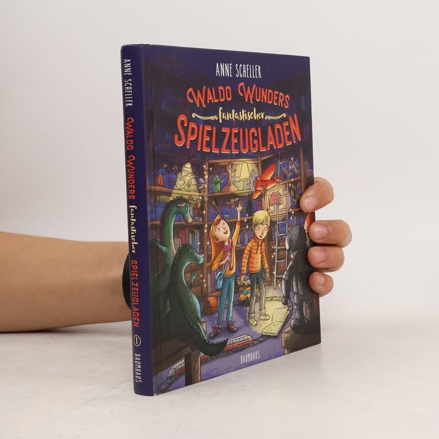 Anne Scheller Waldo Wunders fantastischer Spielzeugladen 1