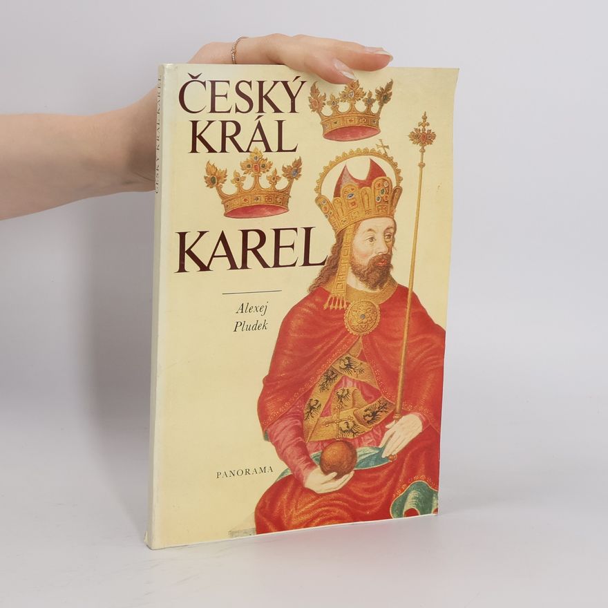 Alexej Pludek Český král Karel