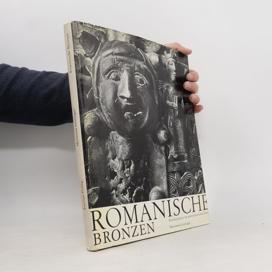 Hermann Leisinger Romanische Bronzen