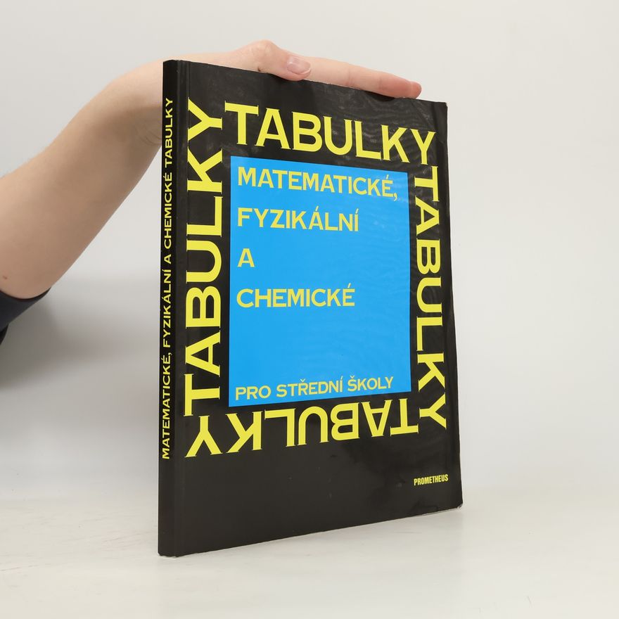 Jiří Mikulčák Matematické, fyzikální a chemické tabulky pro střední školy
