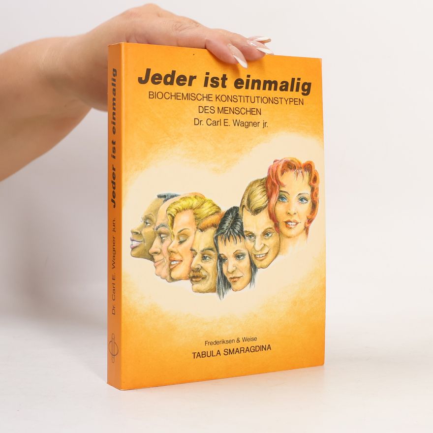 Carl E. Wagner Jr. Jeder ist einmalig
