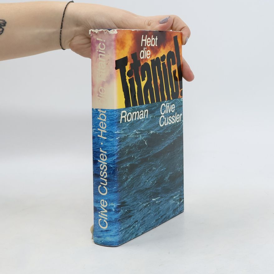 Clive Cussler Hebt die Titanic!