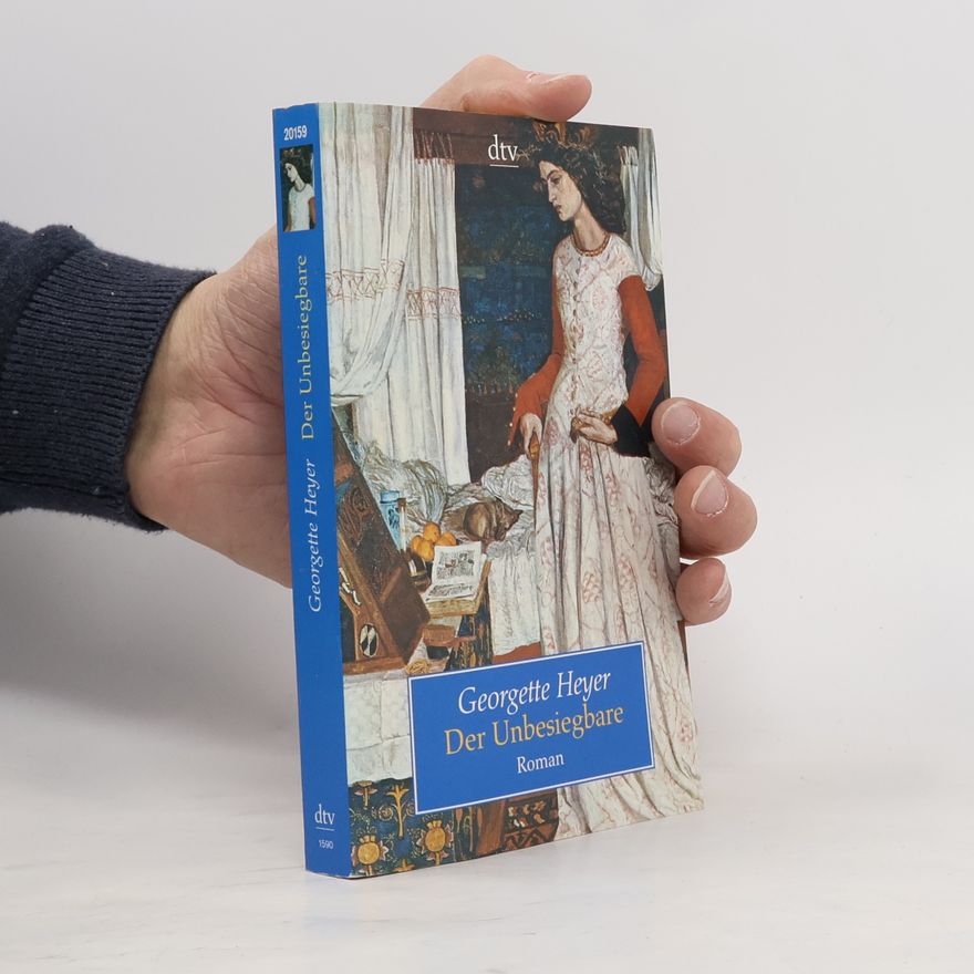 Georgette Heyer Der Unbesiegbare. Roman
