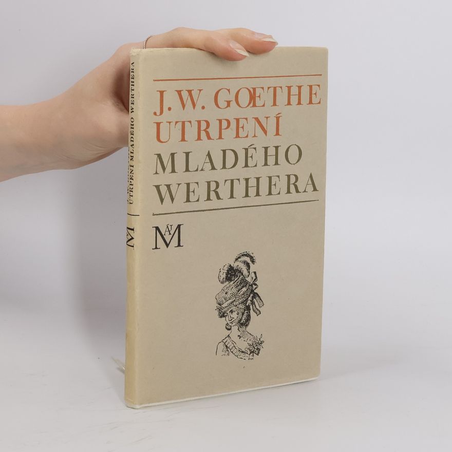 Johann Wolfgang von Goethe Utrpení mladého Werthera