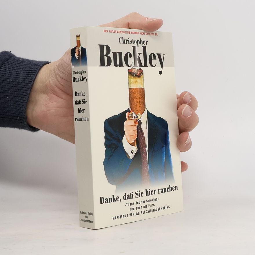 Christopher Buckley Danke, daß Sie hier rauchen