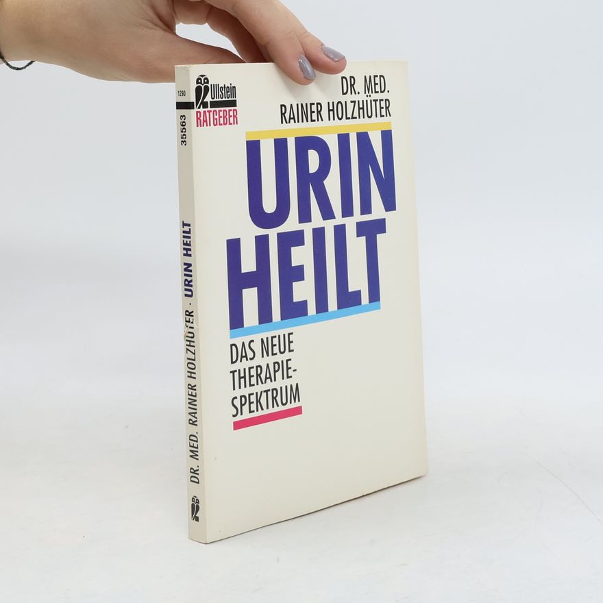 Dr. Med. Rainer Holzhüter Urin heilt