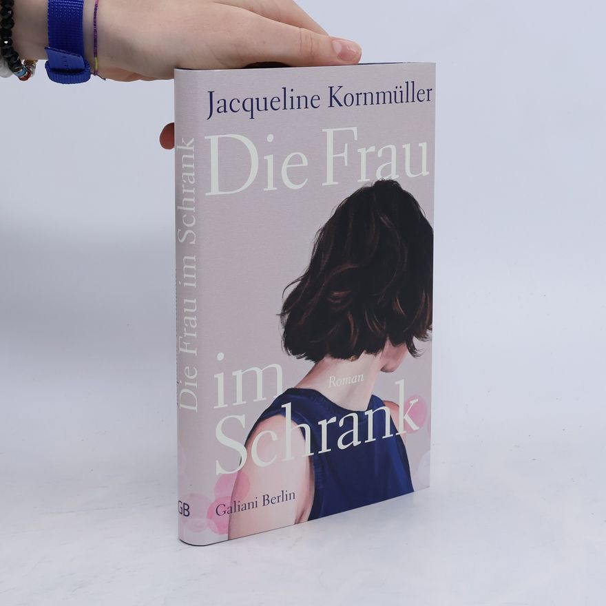 Jacqueline Kornmüller Die Frau im Schrank
