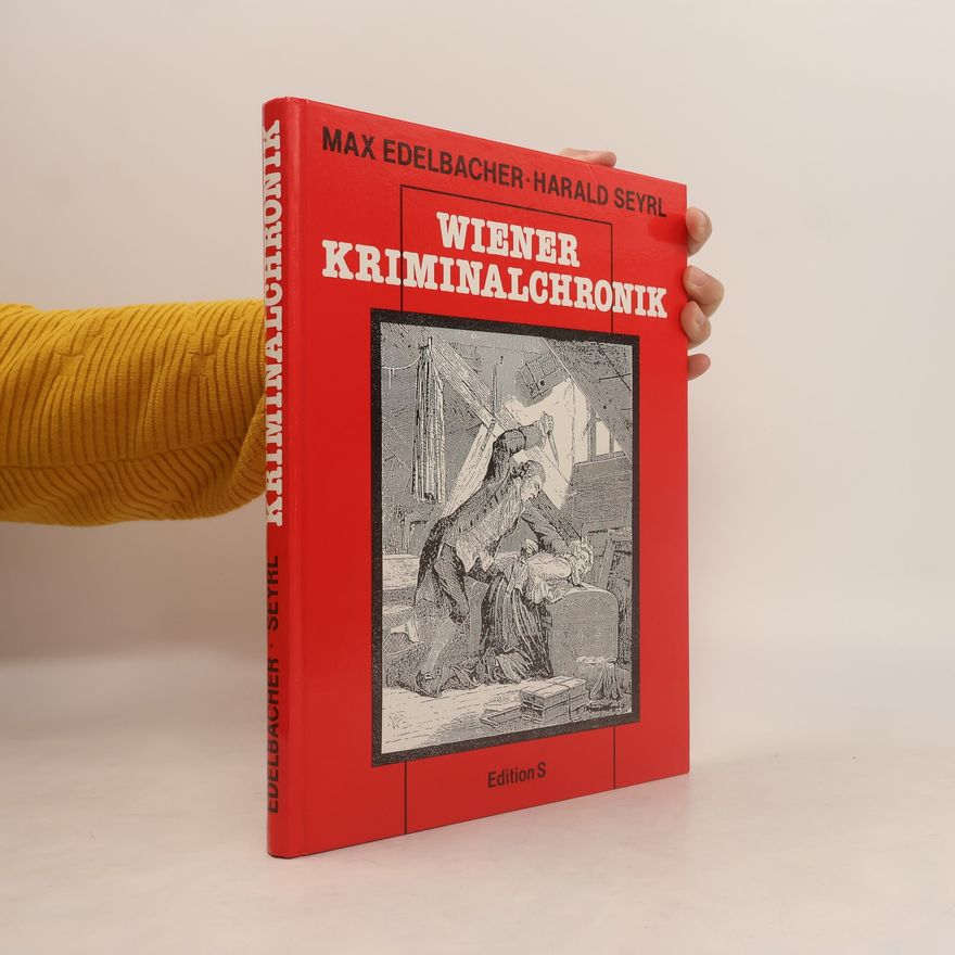 Max Edelbacher Wiener Kriminalchronik