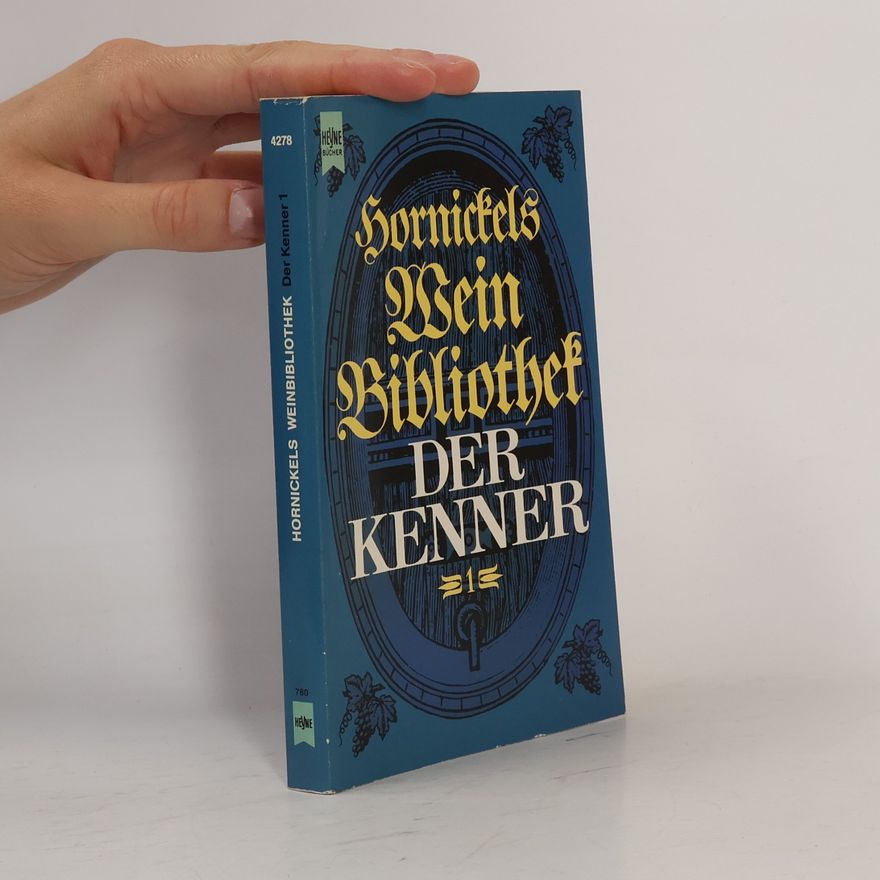 Ernst Hornickel Hornickels Weinbibliothek. Der Kenner