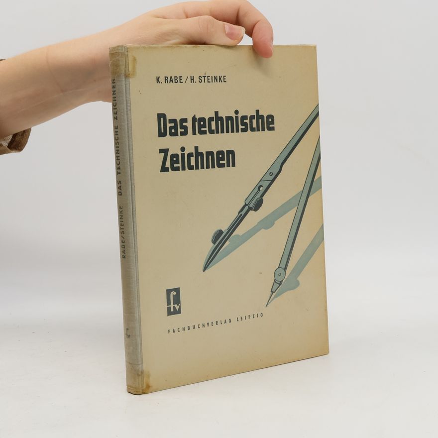 Kurt Rabe Das technische Zeichnen