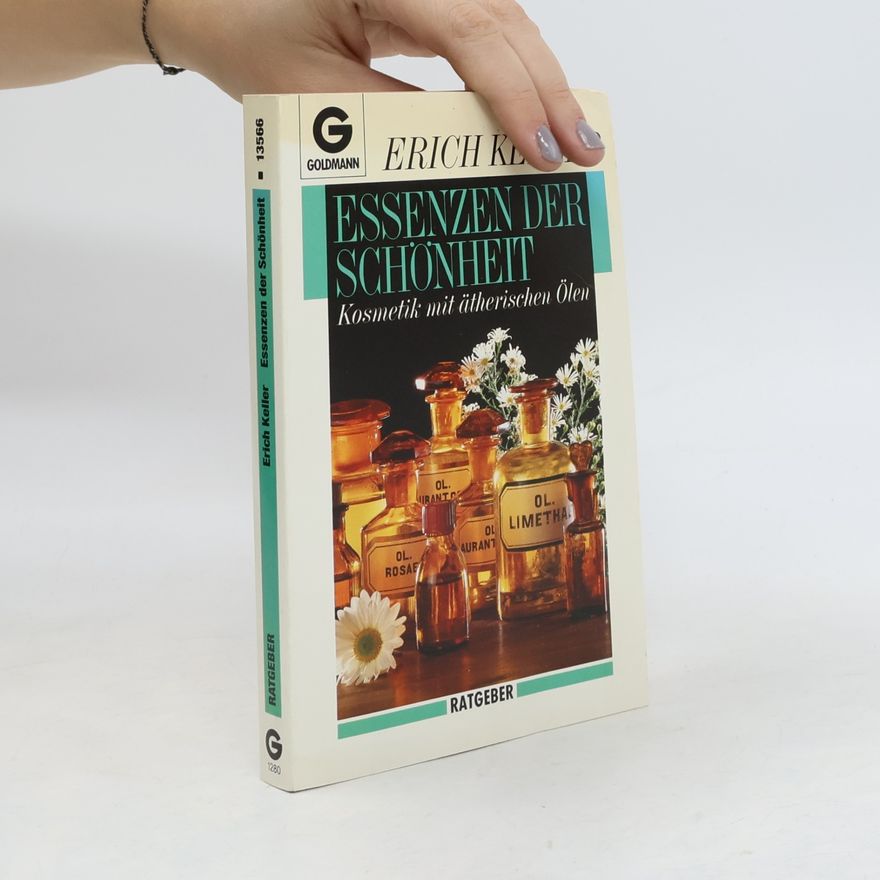 Erich Keller Essenzen der Schönheit