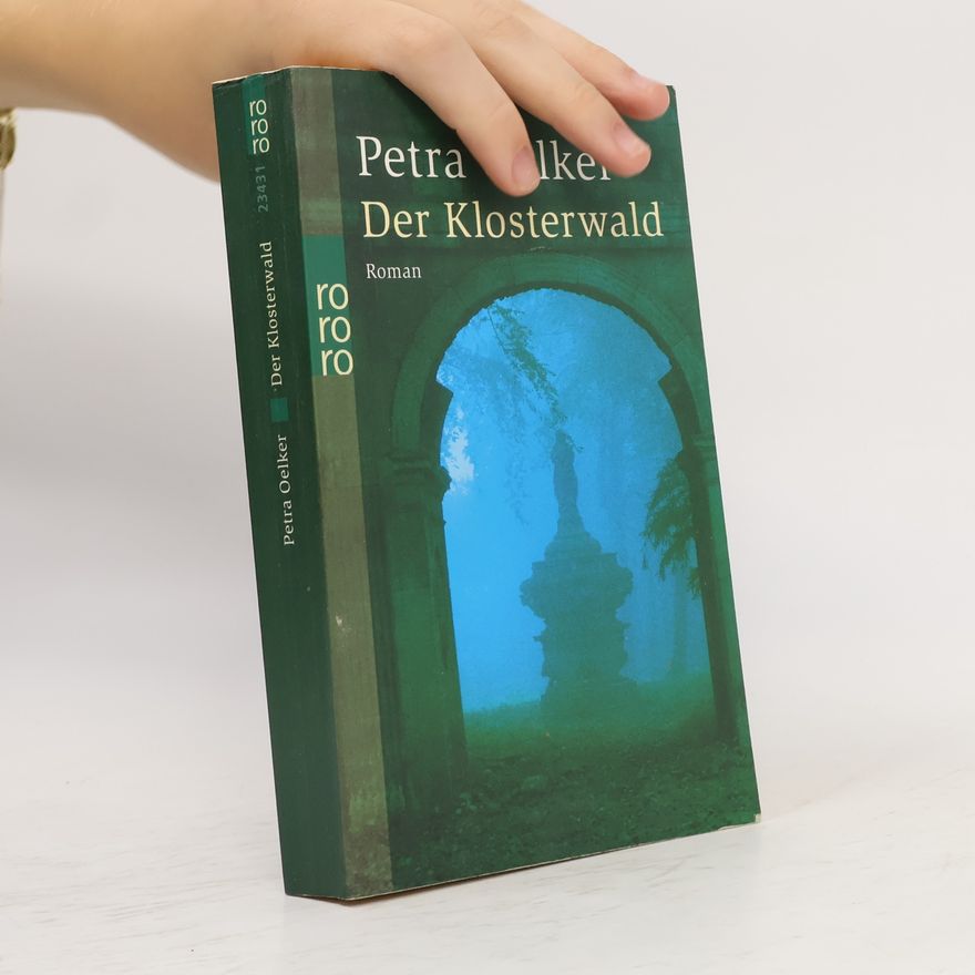 Petra Oelker Der Klosterwald