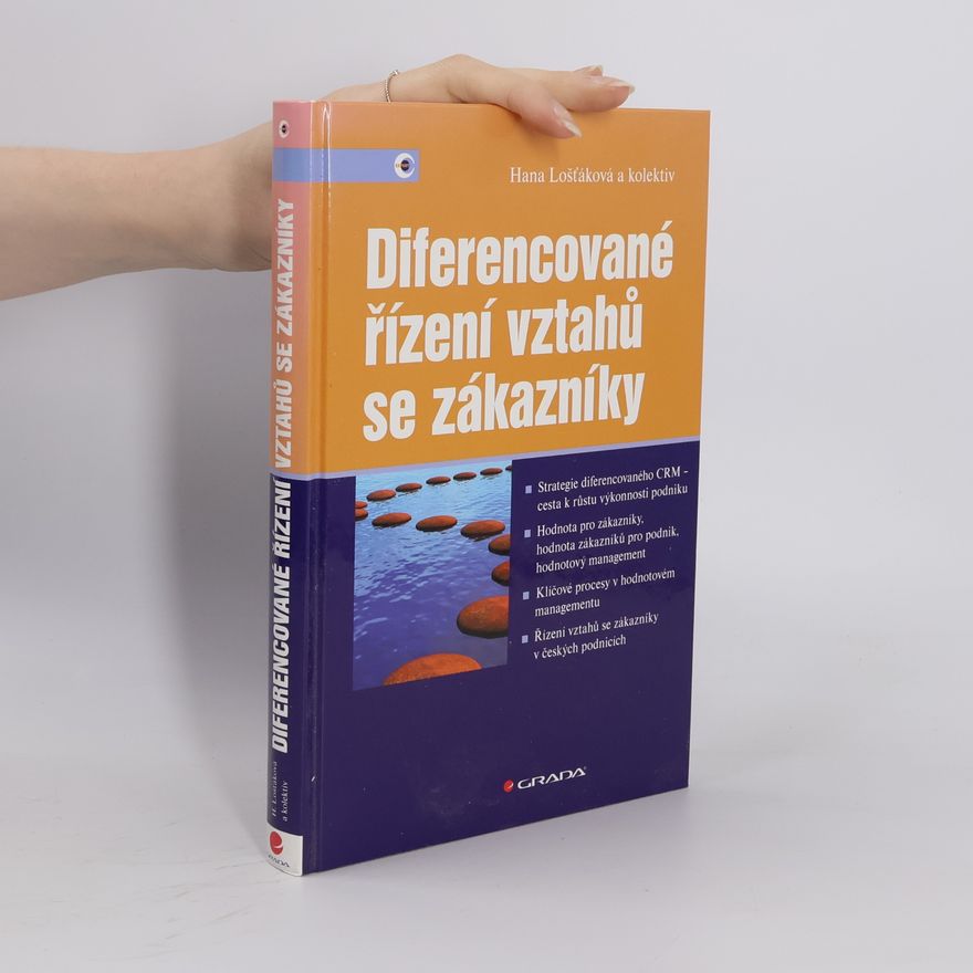 Hana Lošťáková Diferencované řízení vztahů se zákazníky