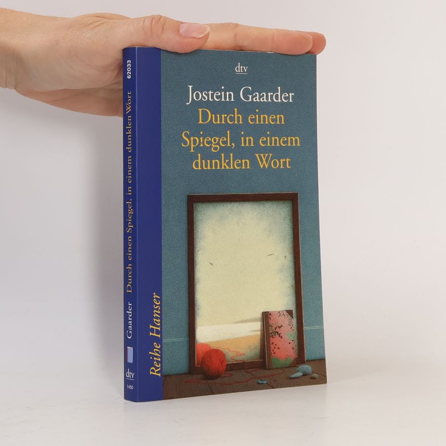Jostein Gaarder Durch einen Spiegel, in einem dunklen Wort