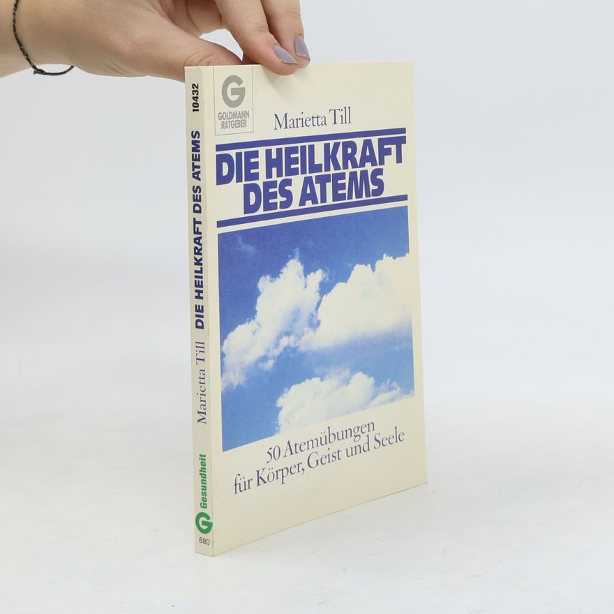 Marietta Till Die Heilkraft des Atems