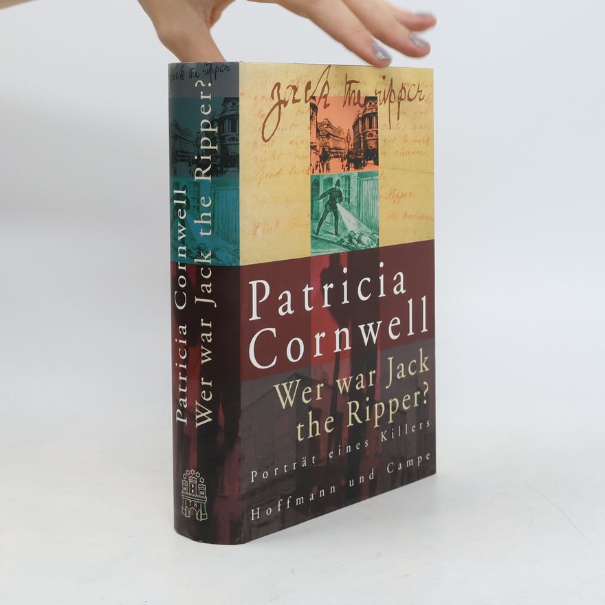 Patricia Cornwell Wer war Jack the Ripper?