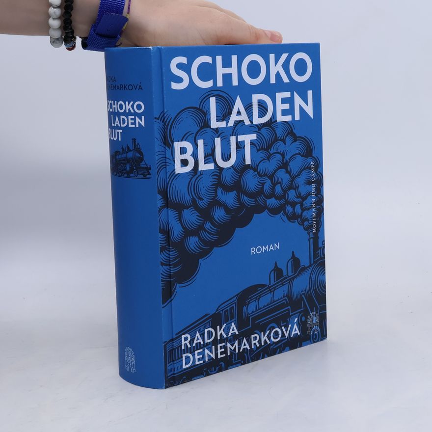 Radka Denemarková Schokoladenblut: Roman | ORF-Bestenliste Juli 2026 | »Radka Denemarkovás Prosa ist ein Zauberspiegel.« Olga Tokarczuk