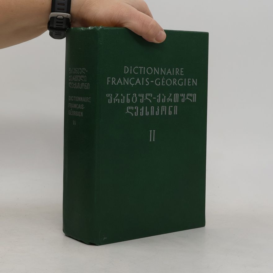 Various authors Dictionnaire Fraicais-Géorgien ფრანგულ-ქართული ლექსიკონი II