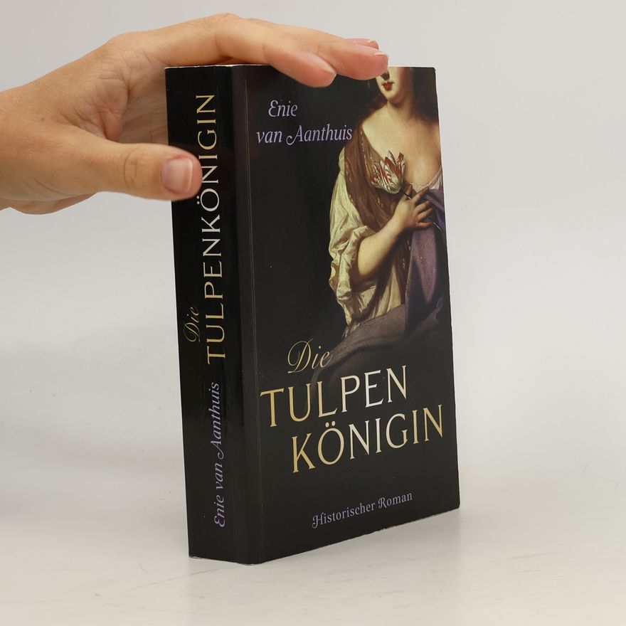 Enie van Aanthuis Die Tulpenkönigin
