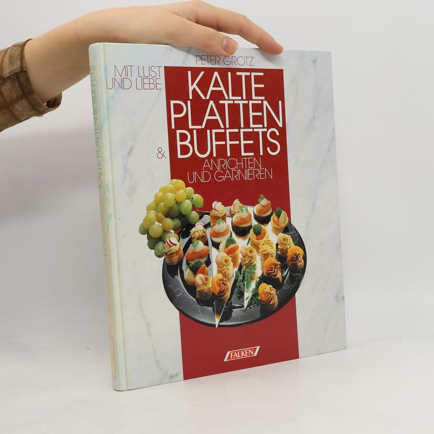 Peter Grotz Kalte Platten & Buffets