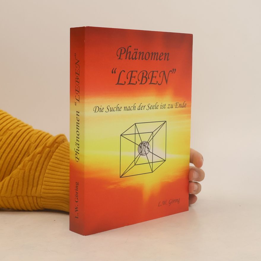 L. W. Göring Das Phänomen Leben