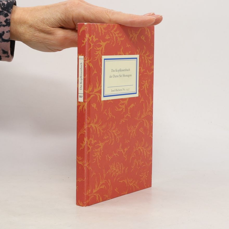 Sei Shōnagon Das Kopfkissenbuch der Dame Sei Shonagon