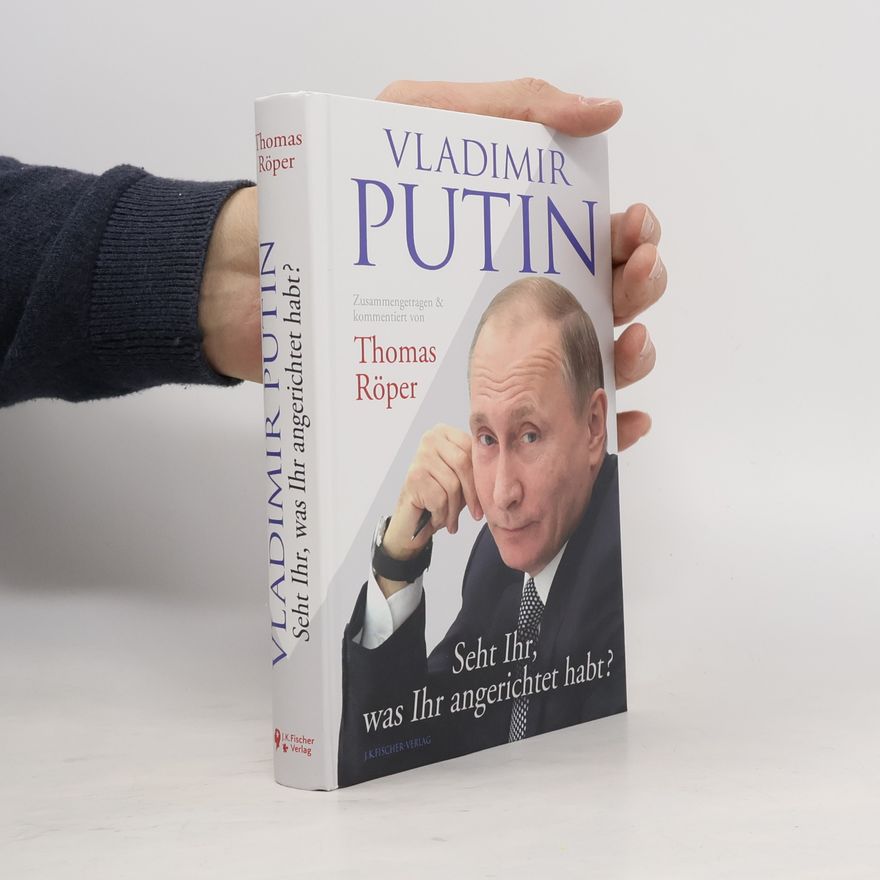 Thomas Röper Vladimir Putin: seht Ihr, was Ihr angerichtet habt?