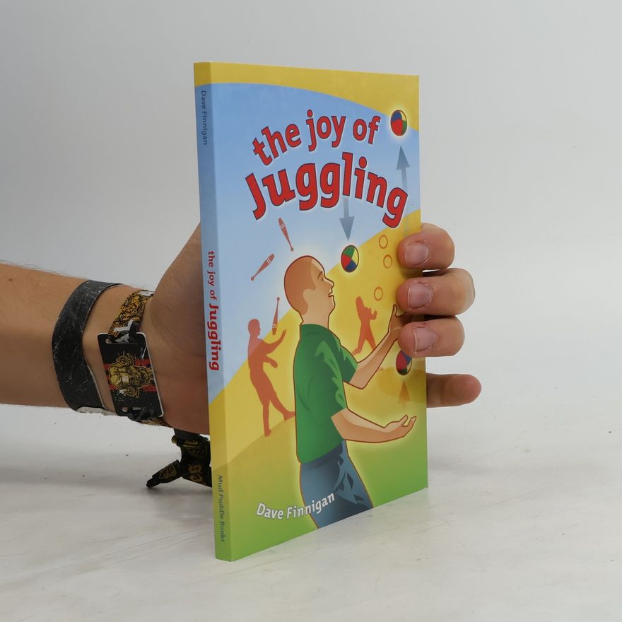 Dave Finnigan The Joy of Juggling