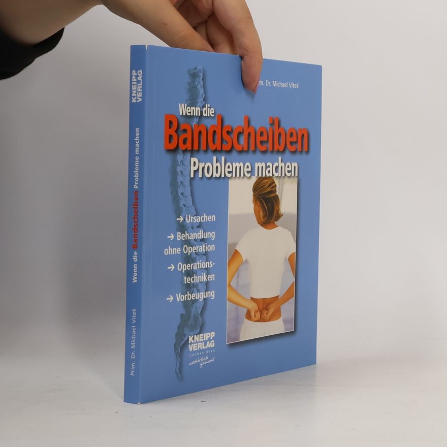 Michael Vitek Wenn die Bandscheiben Probleme machen