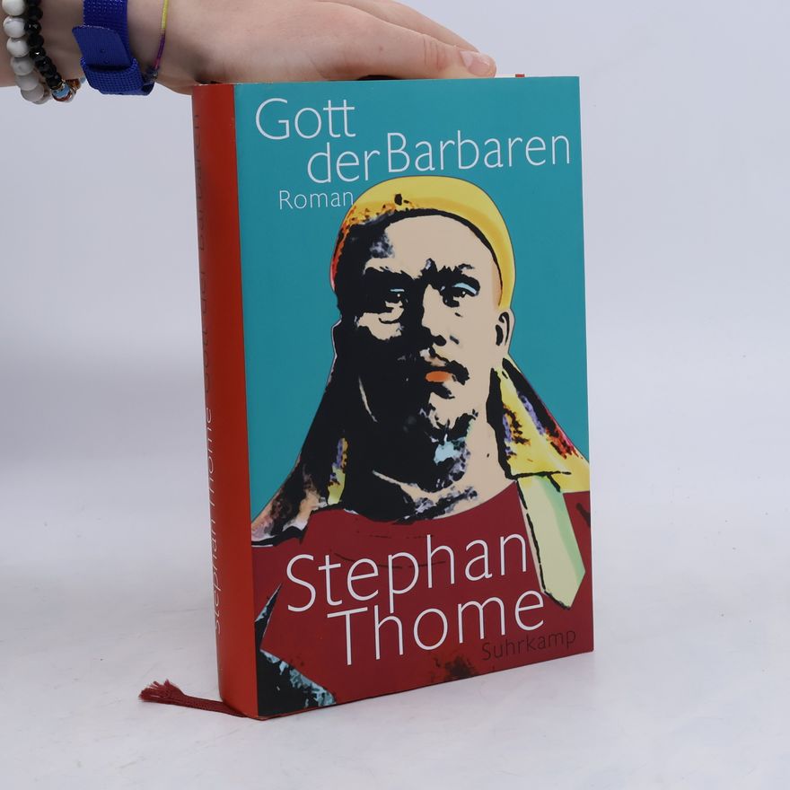 Stephan Thome Gott der Barbaren