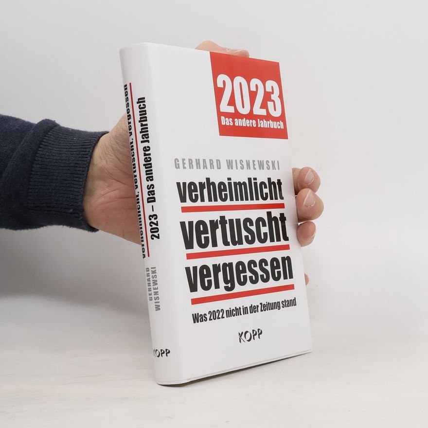 Gerhard Wisnewski Verheimlicht, vertuscht, vergessen