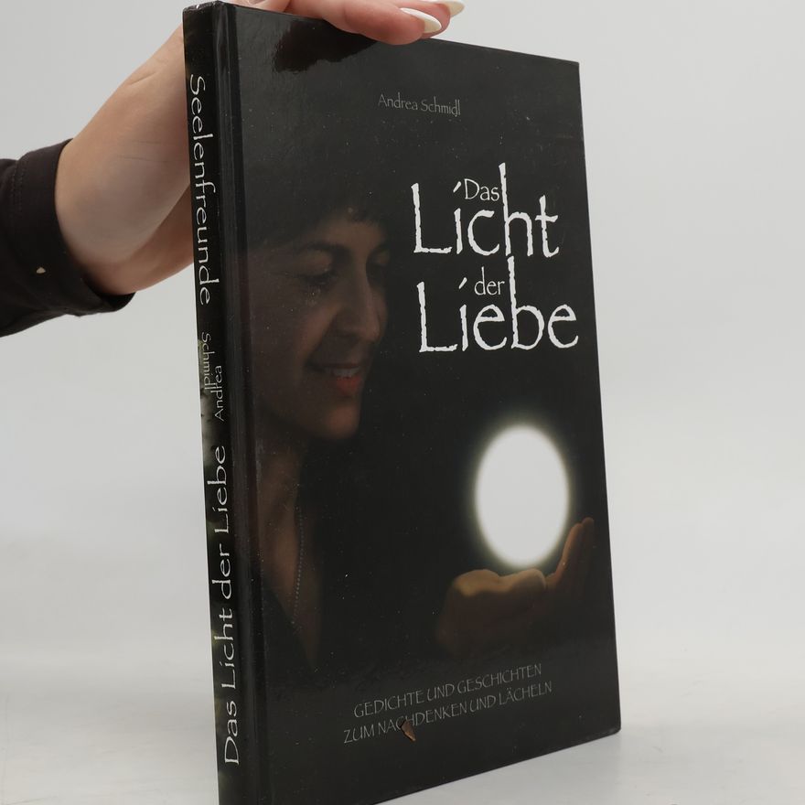 Andrea Schmidl Das Licht der Liebe