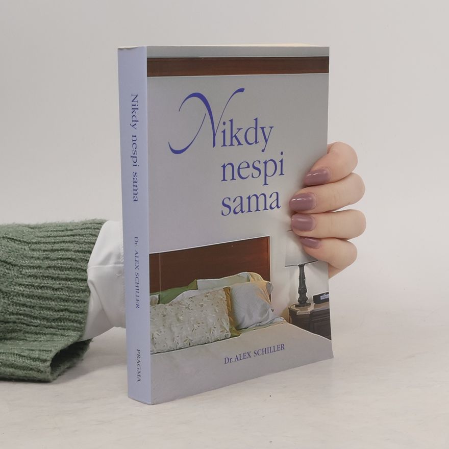 Alex Schiller Nikdy nespi sama