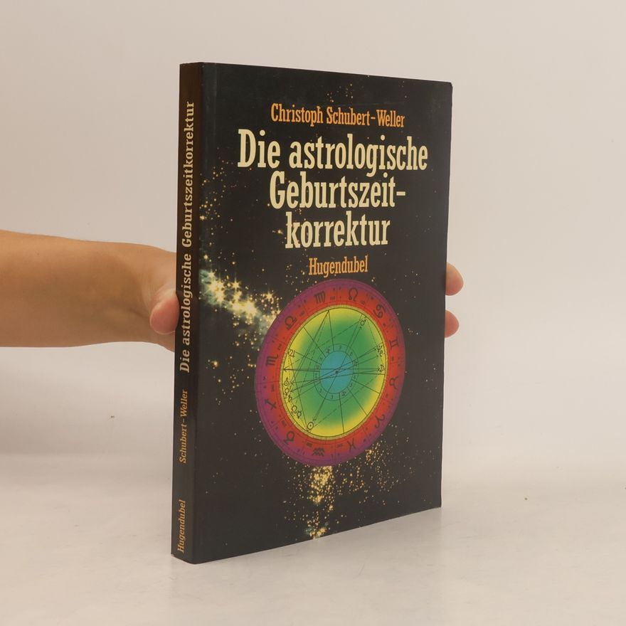 Christoph Schubert Weller Die astrologische Geburtszeitkorrektur