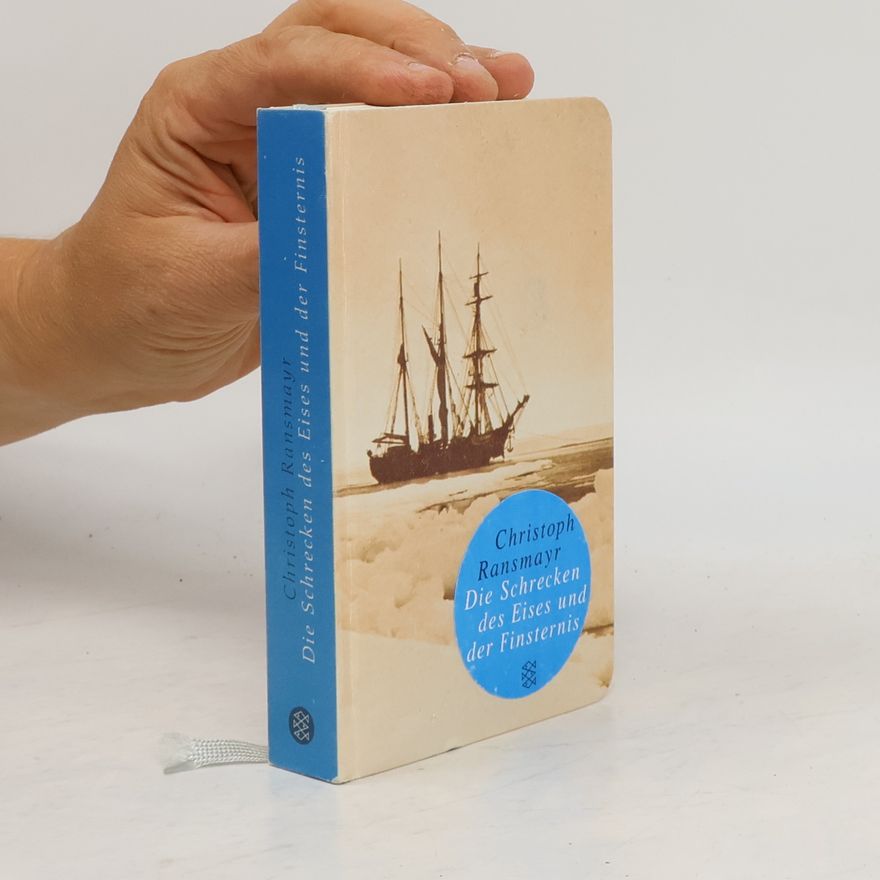 Christoph Ransmayr Die Schrecken des Eises und der Finsternis